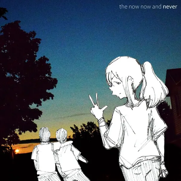 The Now Now and Never